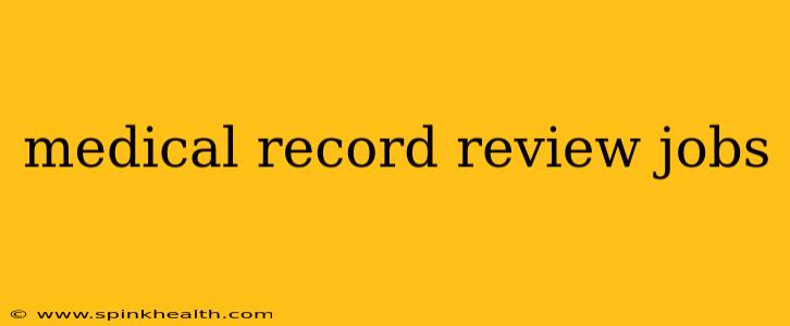 medical record review jobs
