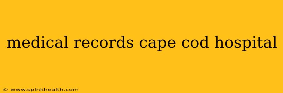 medical records cape cod hospital
