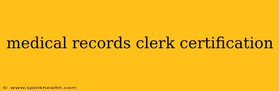 medical records clerk certification
