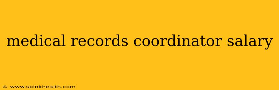 medical records coordinator salary