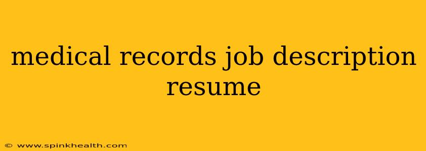 medical records job description resume