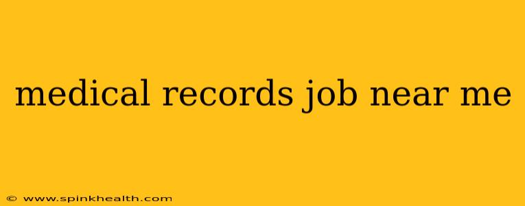 medical records job near me