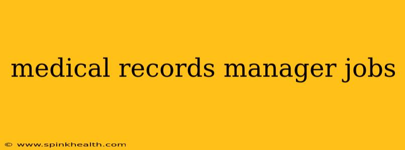 medical records manager jobs
