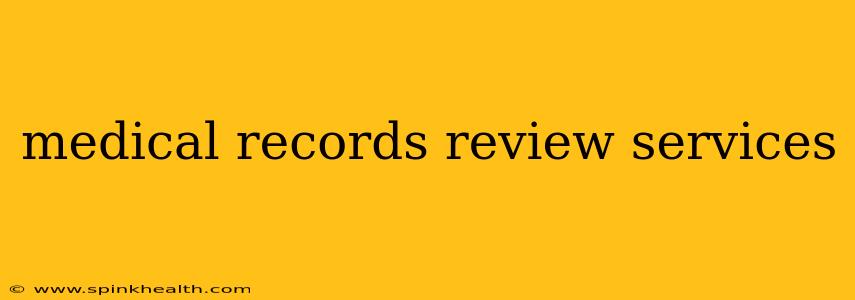 medical records review services