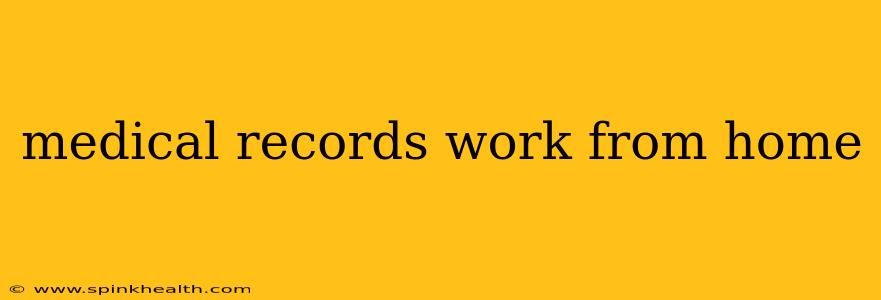 medical records work from home