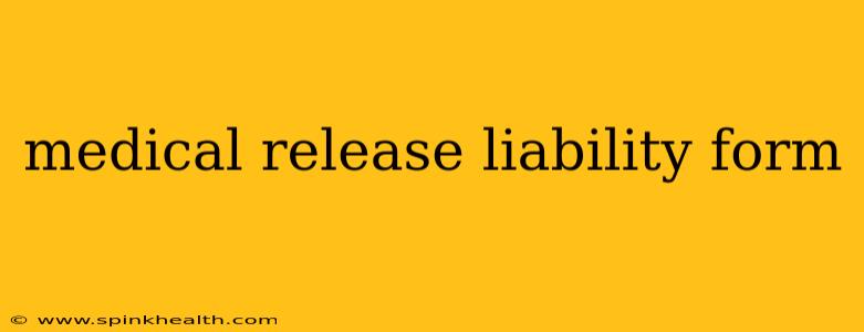 medical release liability form