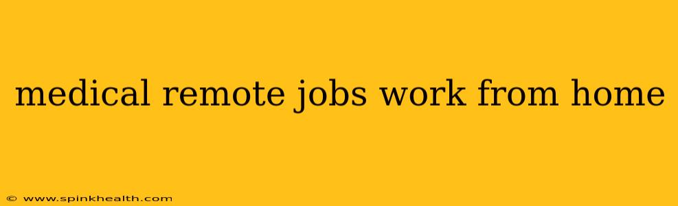 medical remote jobs work from home
