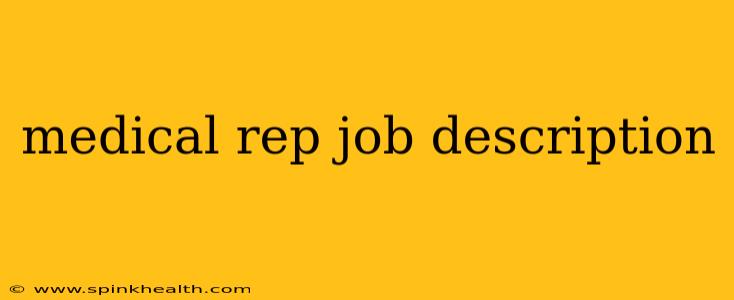 medical rep job description