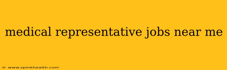 medical representative jobs near me