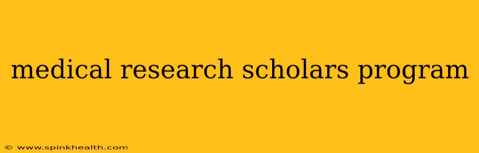 medical research scholars program