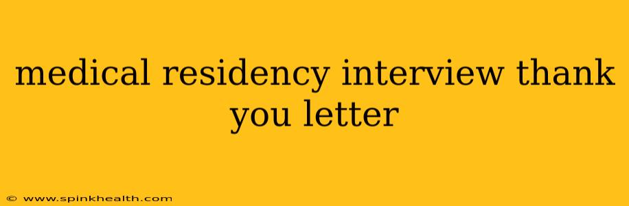 medical residency interview thank you letter