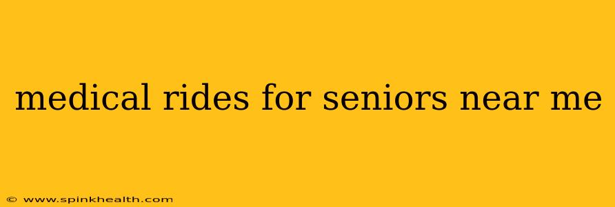 medical rides for seniors near me