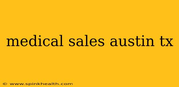 medical sales austin tx