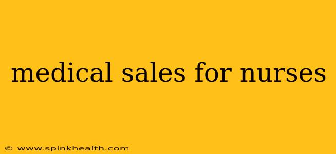 medical sales for nurses