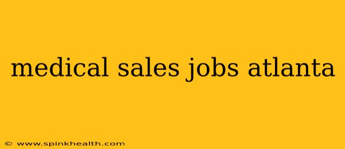 medical sales jobs atlanta