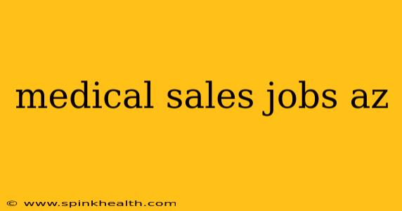 medical sales jobs az