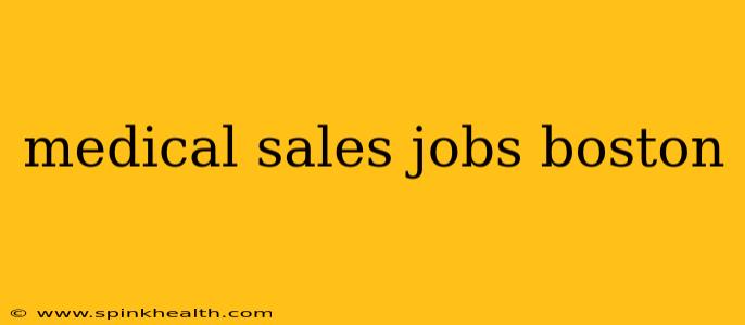 medical sales jobs boston