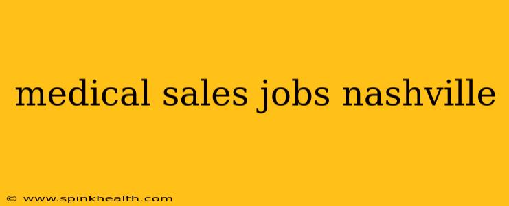 medical sales jobs nashville