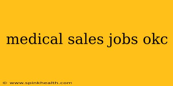 medical sales jobs okc
