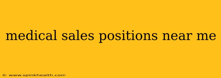 medical sales positions near me