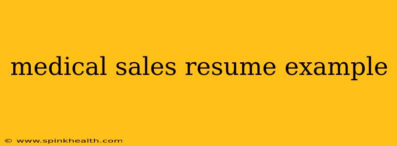 medical sales resume example