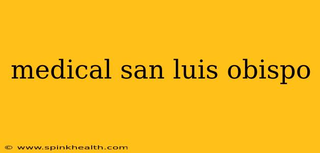 medical san luis obispo