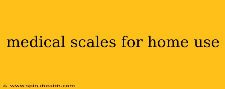 medical scales for home use