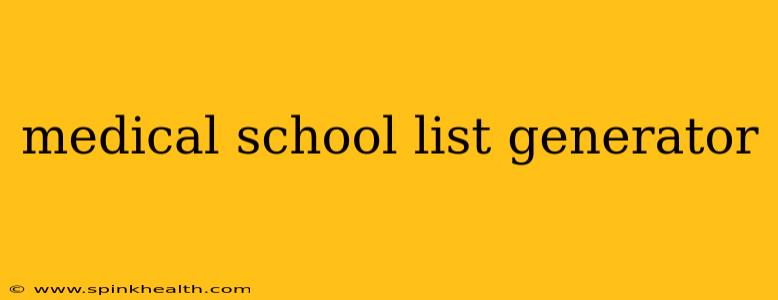 medical school list generator