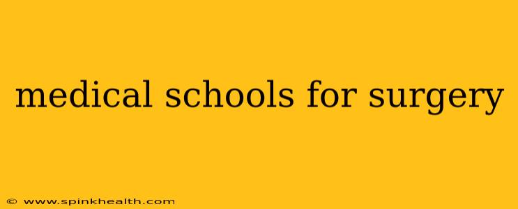 medical schools for surgery