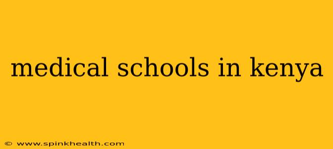 medical schools in kenya
