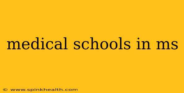 medical schools in ms