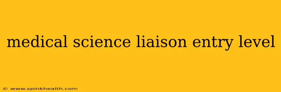 medical science liaison entry level