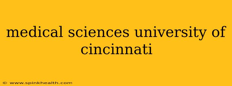 medical sciences university of cincinnati