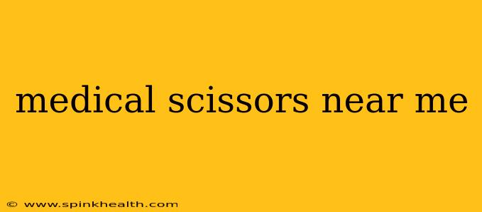 medical scissors near me