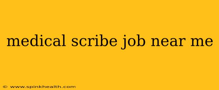 medical scribe job near me