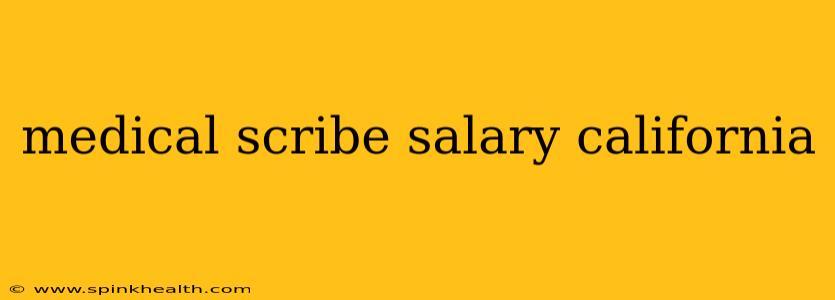 medical scribe salary california