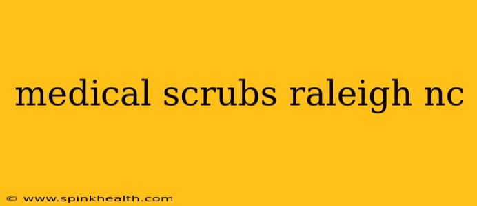 medical scrubs raleigh nc