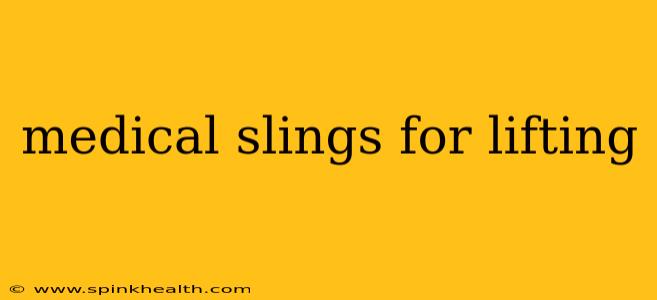 medical slings for lifting