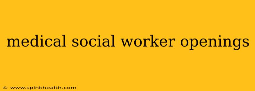 medical social worker openings