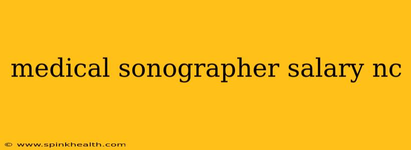 medical sonographer salary nc