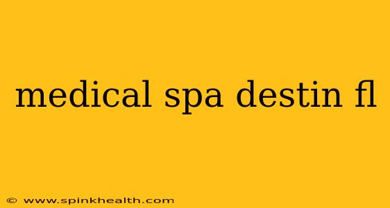 medical spa destin fl