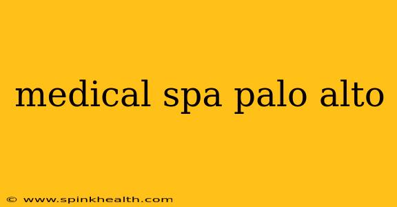 medical spa palo alto