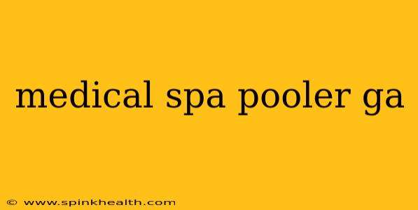 medical spa pooler ga
