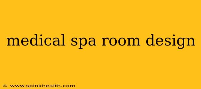 medical spa room design