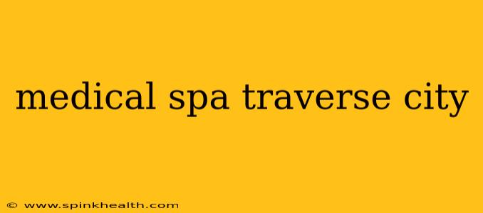 medical spa traverse city