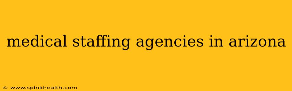 medical staffing agencies in arizona