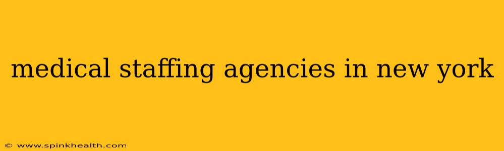 medical staffing agencies in new york
