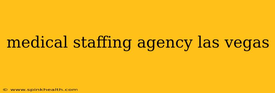 medical staffing agency las vegas