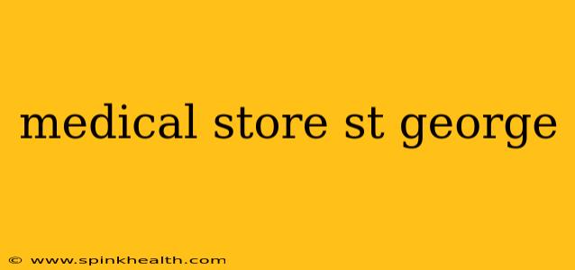 medical store st george