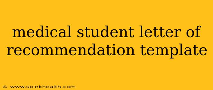medical student letter of recommendation template